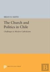 The Church And Politics In Chile