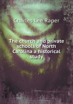 Bertrand.pt - The Church And Private Schools Of North Carolina A Historical Study