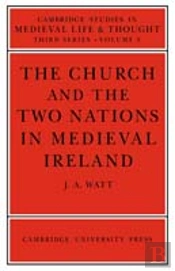The Church And The Two Nations In Medieval Ireland