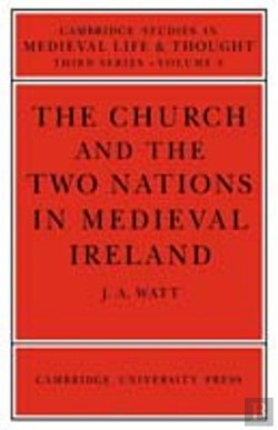 Bertrand.pt - The Church And The Two Nations In Medieval Ireland