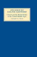 The Church And The Welsh Border In The Central Middle Ages