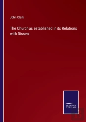 The Church As Established In Its Relations With Dissent