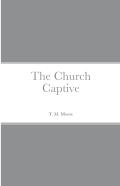 The Church Captive