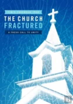 Bertrand.pt - The Church Fractured: A Fresh Call To Un