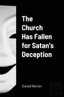The Church Has Fallen For Satan'S Deception