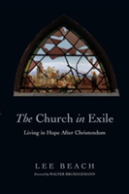 The Church In Exile Â€“ Living In Hope After Christendom