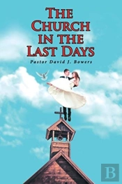 The Church In The Last Days