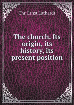 Bertrand.pt - The Church. Its Origin, Its History, Its Present Position