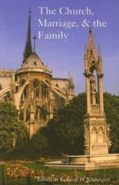 The Church, Marriage, And The Family