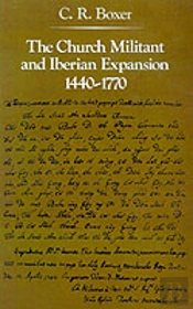 The Church Militant And Iberian Expansion, 1440-1770