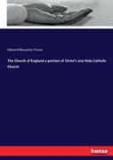 The Church Of England A Portion Of Christ'S One Holy Catholic Church
