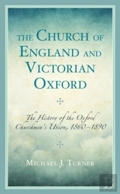 The Church Of England And Victorian Oxford