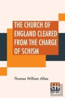 The Church Of England Cleared From The Charge Of Schism