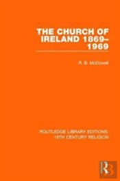 The Church Of Ireland 1869-1969