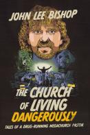The Church Of Living Dangerously