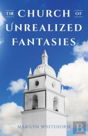 The Church Of Unrealized Fantasies