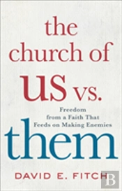 The Church Of Us Vs. Them