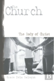 The Church The Body Of Christ