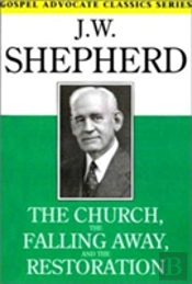 The Church, The Falling Away, And The Restoration