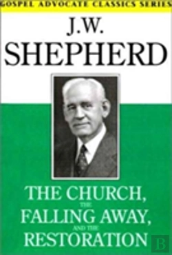 Bertrand.pt - The Church, The Falling Away, And The Restoration