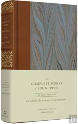 Bertrand.pt - The Church, The Scriptures, And The Sacraments (Volume 28)