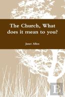 The Church, What Does It Mean To You?