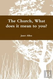 The Church, What Does It Mean To You?