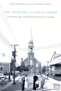 Bertrand.pt - The Churches And Social Order In Nineteenth- And Twentieth-Century Canada