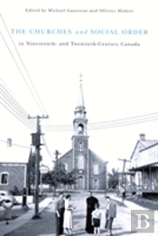 The Churches And Social Order In Nineteenth- And Twentieth-Century Canada