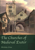 The Churches Of Medieval Exeter