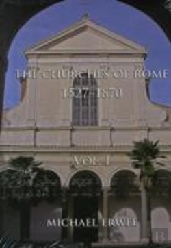 Bertrand.pt - The Churches Of Rome, 1527-1870 Volume I