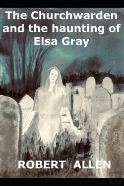 Bertrand.pt - The Churchwarden And The Haunting Of Elsa Gray