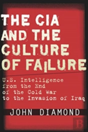 The Cia And The Culture Of Failure