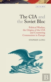 The Cia And The Soviet Bloc