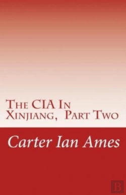 Bertrand.pt - The Cia In Xinjiang,  Part Two