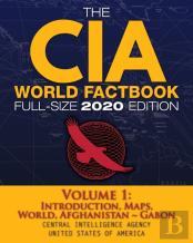 The Cia World Factbook Volume 1 - Full-Size 2020 Edition