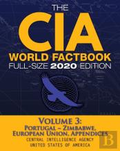 The Cia World Factbook Volume 3 - Full-Size 2020 Edition