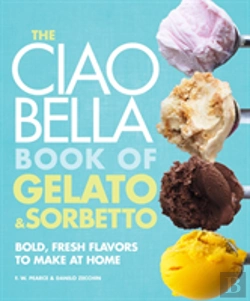 Bertrand.pt - The Ciao Bella Book Of Gelato And Sorbetto