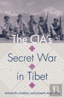 The Cia'S Secret War In Tibet