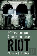 The Cincinnati Courthouse Riot