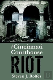 The Cincinnati Courthouse Riot