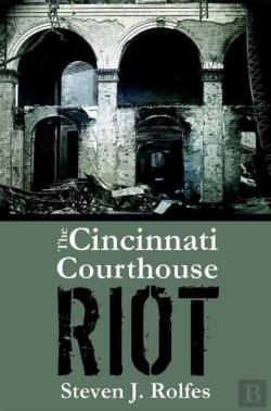 Bertrand.pt - The Cincinnati Courthouse Riot