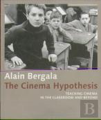 The Cinema Hypothesis Â€“ Teaching Cinema In The Classroom And Beyond