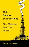 The Cinema Of Extractions