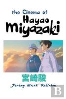 The Cinema Of Hayao Miyazaki