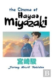The Cinema Of Hayao Miyazaki