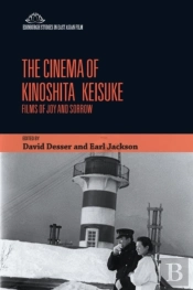 The Cinema Of Kinoshita Keisuke