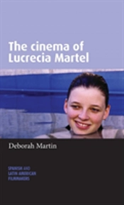 The Cinema Of Lucrecia Martel