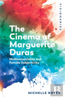 The Cinema Of Marguerite Duras