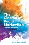 The Cinema Of Paula Markovitch